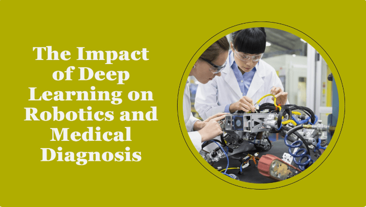 Deep Learning Influence on Medical diagnosis & Visual AI