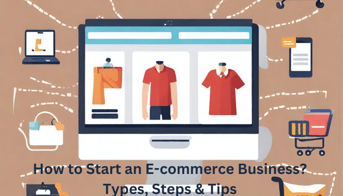 How to Start an E-commerce Business?