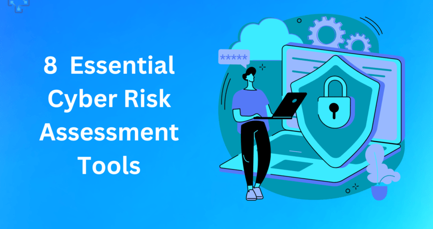 Cybersecurity Risk Assessment Tools