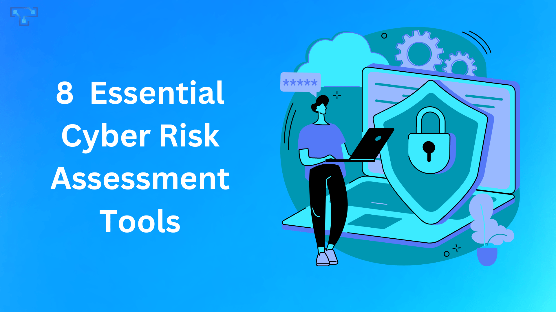 Cybersecurity Risk Assessment Tools