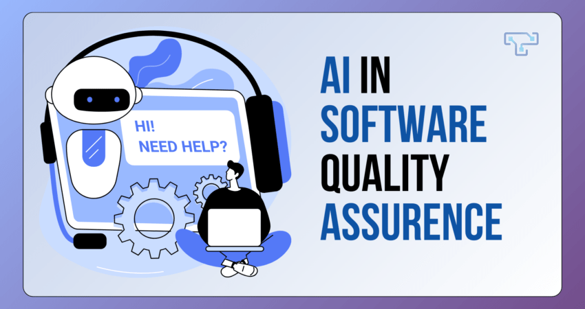 Role of AI in Software Quality Assurance